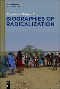 Biographies of Radicalization