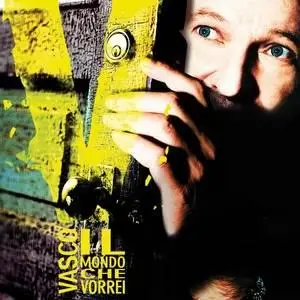 Vasco Rossi - Il mondo che vorrei (2008)