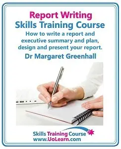 Report writing skills training course. How to write a report and executive summary, and plan, design and present your report.