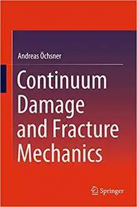 Continuum Damage and Fracture Mechanics (Repost)