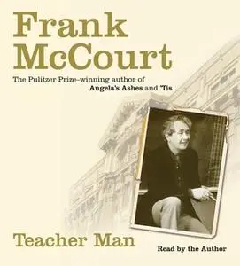 «Teacher Man: A Memoir» by Frank McCourt