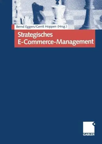 Strategisches E-Commerce-Management: Erfolgsfaktoren für die Real Economy