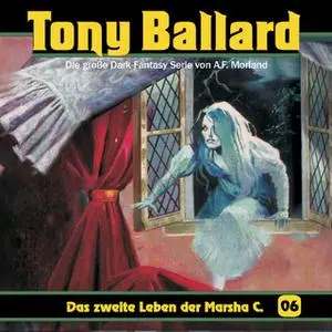 «Tony Ballard - Folge 6: Das zweite Leben der Marsha C.» by Thomas Birker,A.F. Morland,Alex Streb