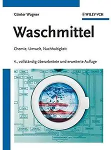 Waschmittel - Chemie, Umwelt, Nachhaltigkeit (Auflage: 4) [Repost]