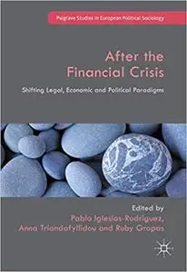 After the Financial Crisis: Shifting Legal, Economic and Political Paradigms