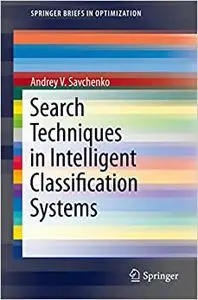 Search Techniques in Intelligent Classification Systems (Repost)