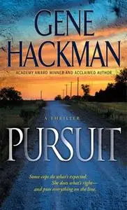 «Pursuit» by Gene Hackman
