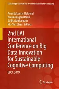 2nd EAI International Conference on Big Data Innovation for Sustainable Cognitive Computing: BDCC 2019