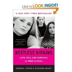 Restless Virgins: Love, Sex, and Survival at a New England Prep School  