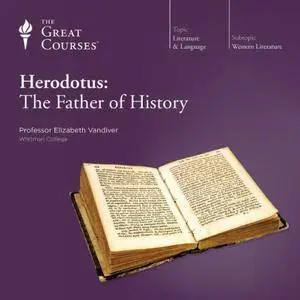 Herodotus: The Father of History [TTC Audio] {Repost}