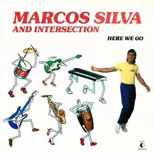 Marcos Silva And Intersection - Here We Go - 1987 (24/96 Vinyl Rip)