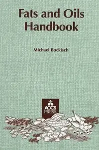 "Fats and Oils Handbook" by Michael Bockisch