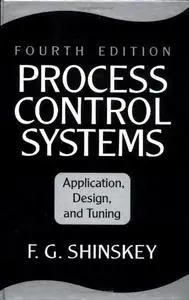 Process Control Systems: Application, Design, and Tuning