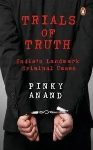 Trials of Truth: India's Landmark Criminal Cases