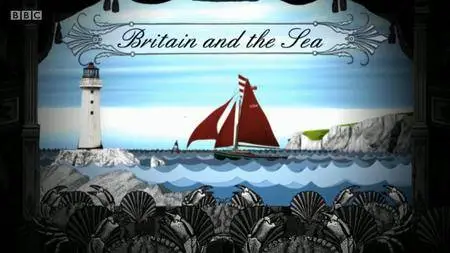 BBC - Britain and the Sea (2013)