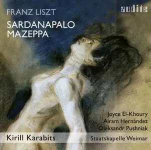 Joyce El-Khoury, Airam Hernandez, Oleksandr Pushniak, Staatskapelle Weimar & K. Karabits - Liszt: Sardanapalo & Mazeppa (2019)