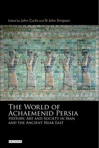 The World of Achaemenid Persia: The Diversity of Ancient Iran (repost)