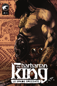 The Barbarian King - Volume 1 - Le Spade Spezzate