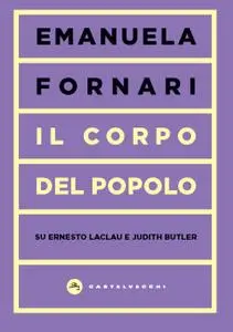 Emanuela Fornari - Il corpo del popolo. Su Ernesto Laclau e Judith Butler