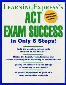 Act Exam Success in 6 Simple Steps!