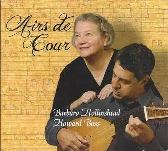 Barbara Hollinshead, Howard Bass - Airs De Cour (2012)