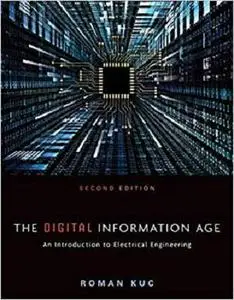 The Digital Information Age: An Introduction to Electrical Engineering