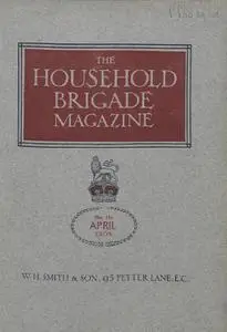 The Guards Magazine - April 1908