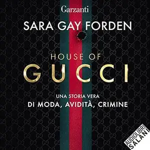 «House of Gucci» by Sara Gay Forden