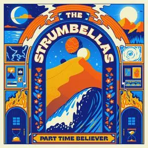 The Strumbellas - Part Time Believer (2024) [Official Digital Download 24/96]