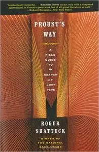 Proust's Way: A Field Guide to in Search of Lost Time