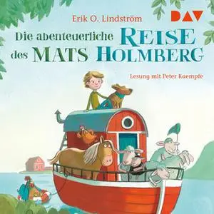 «Die abenteuerliche Reise des Mats Holmberg» by Erik Ole Lindström