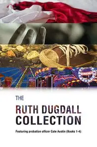 «The Ruth Dugdall Collection» by Ruth Dugdall