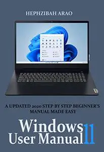 Windows 11 User Manual Instructions for Mastering Windows 11 Setup and Tricks