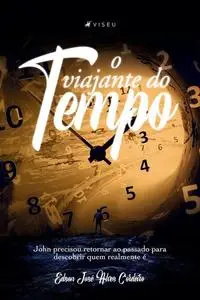 «O viajante do tempo» by Edson José Alves Cordeiro