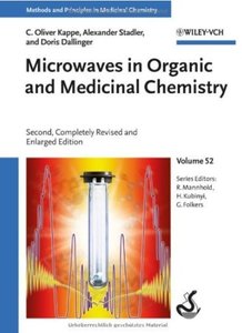 Microwaves in Organic and Medicinal Chemistry (2nd edition)