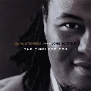 Dayna Stephens featuring John Scofield - The Timeless Now (2007) (Re-up)