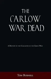 «The Carlow War Dead» by Tom Burnell