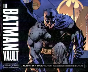 Matthew Manning, Robert Greenberger, "The Batman Vault: A Museum-in-a-Book with Rare Collectibles from the Batcave" (repost)