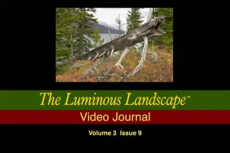 Luminous Landscape Video Journal - Issue 9