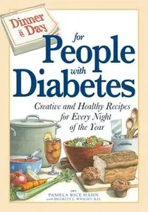 «Dinner a Day for People with Diabetes: Creative and Healthy Recipes for Every Night of the Year» by Pamela Rice Hahn,Br