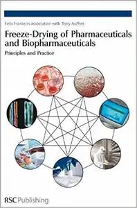 Freeze-drying of Pharmaceuticals and Biopharmaceuticals: Principles and Practice (Repost)