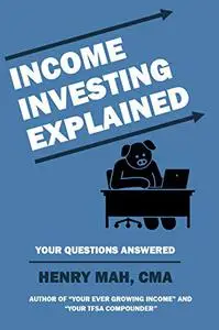 Income Investing Explained: Your Questions Answered