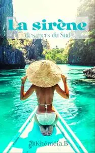 Khéméia.B, "La sirène des mers du Sud"