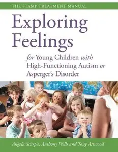 Exploring Feelings for Young Children With High-functioning Autism or Asperger's Disorder: The STAMP... (repost)