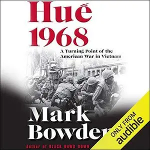 Hue 1968: A Turning Point of the American War in Vietnam [Audiobook] (Repost)