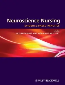 Neuroscience Nursing: Evidence-Based Theory and Practice (repost)
