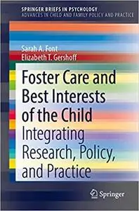 Foster Care and Best Interests of the Child: Integrating Research, Policy, and Practice