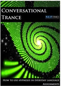Conversational Trance Made Easy