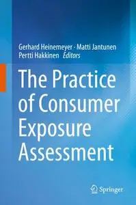 The Practice of Consumer Exposure Assessment