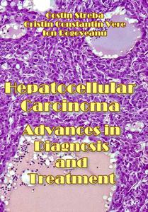 "Hepatocellular Carcinoma: Advances in Diagnosis and Treatment" ed. by Costin Streba, Cristin Constantin Vere, Ion Rogoveanu